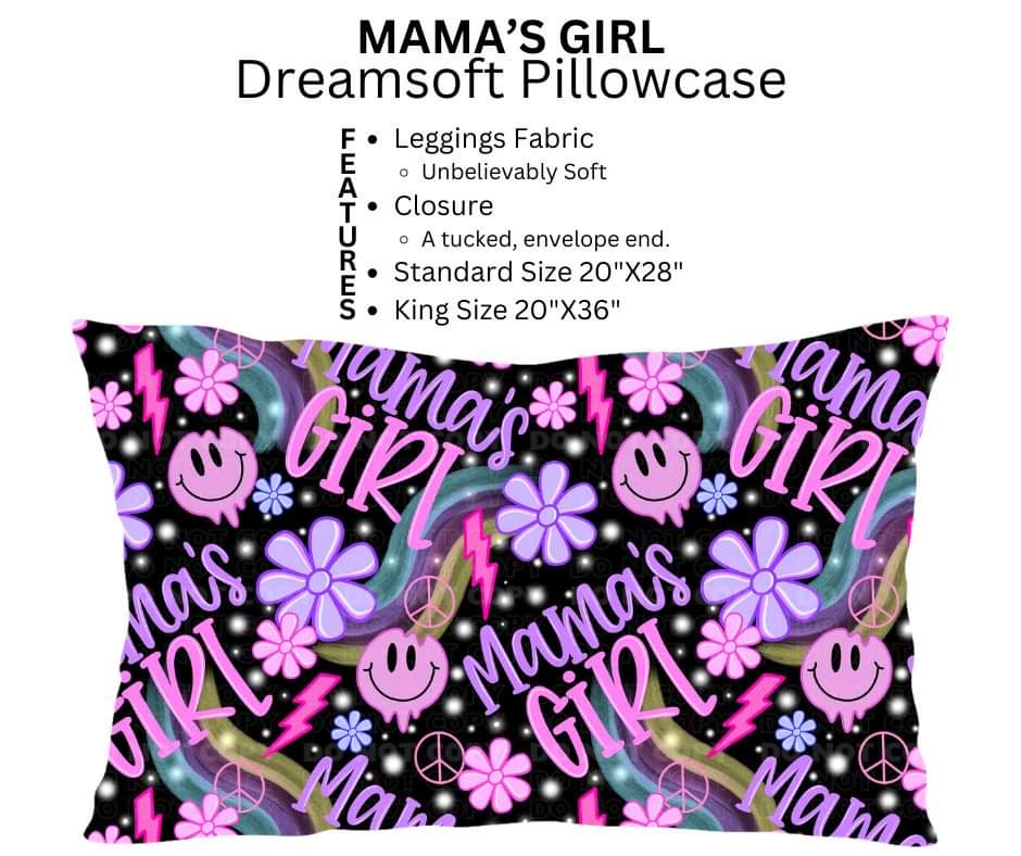 Mama's Girl Dreamsoft Pillowcase