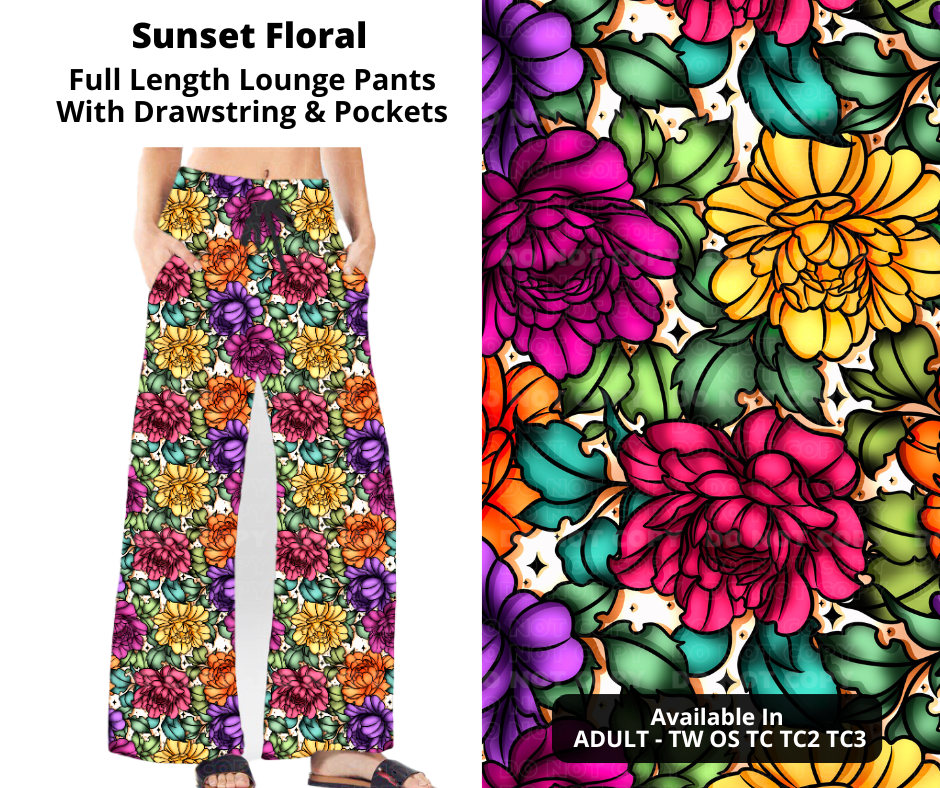 Preorder! Closes 12/2. ETA Feb. Sunset Floral Full Length Lounge Pants